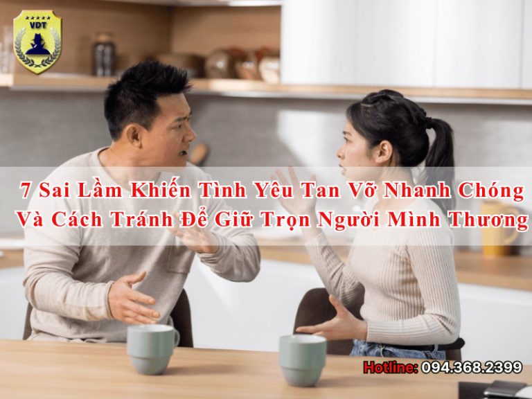 7 sai lầm khiến tình yêu tan vỡ nhanh chóng và cách tránh để giữ trọn người mình thương 7 sai lầm khiến tình yêu tan vỡ nhanh chóng và cách tránh để giữ trọn người mình thương