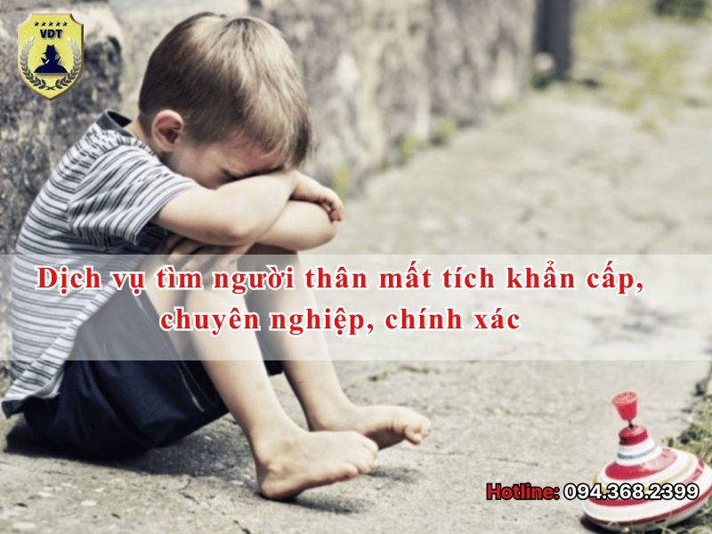 Dịch vụ tìm người thân mất tích khẩn cấp, chuyên nghiệp, chính xác Dịch vụ tìm người thân mất tích khẩn cấp, chuyên nghiệp, chính xác